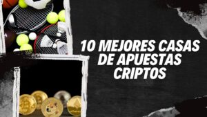 10 Casas de apuestas de criptos Imagen Destacada